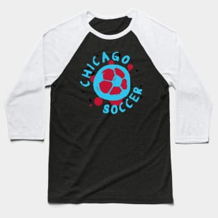 Chicago Soccer 02 Baseball T-Shirt